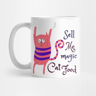 Sell me magic Cat Food Catsondrugs.com - Techno Party Ibiza Rave Dance Underground Festival Spring Break  Berlin Good Vibes Trance Dance technofashion technomusic housemusic Mug